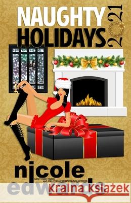 Naughty Holidays 2021 Nicole Edwards 9781644180488 Nicole Edwards - książka