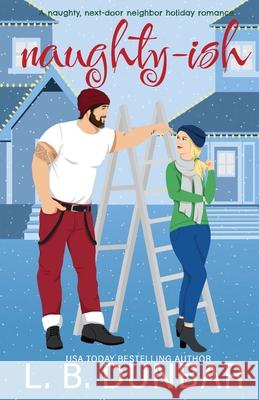 Naughty-ish L. B. Dunbar 9781956337358 L.B. Dunbar Writes, Ltd. - książka