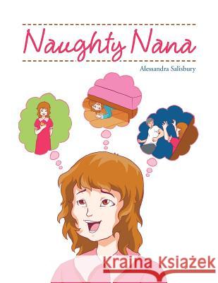 Naughty Nana Alessandra Salisbury 9781524515669 Xlibris - książka