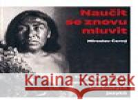 Naučit se znovu mluvit Miroslav Černý 9788074705403 Akropolis - książka