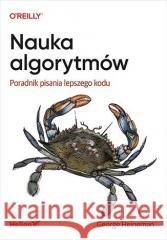 Nauka algorytmów. Poradnik pisania lepszego kodu George Heineman 9788328387997 Helion - książka