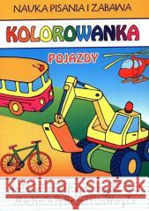 Nauka pisania i zabawa. Pojazdy. Kolorowanka Beata Guzowska 9788382600568 LITERAT - książka