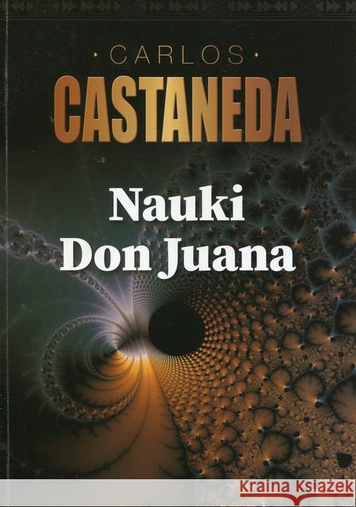 Nauki Don Juana Castaneda Carlos 9788379981182 Vis-a-vis / Etiuda - książka
