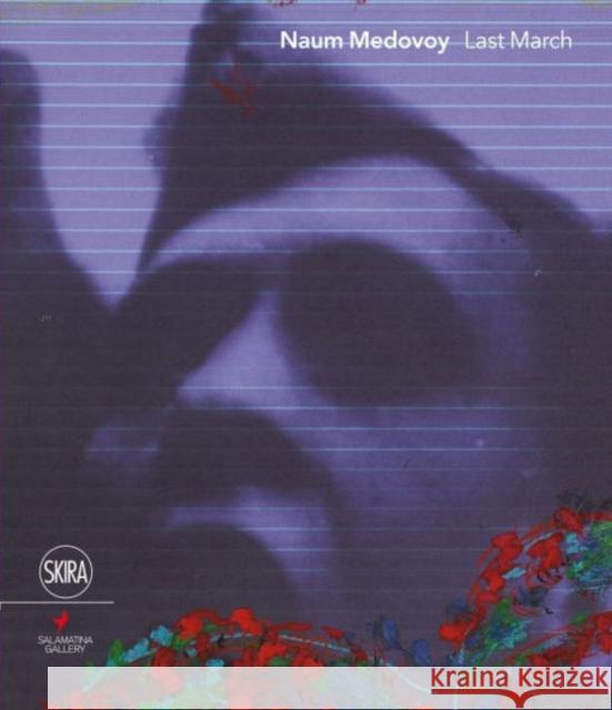 Naum Medovoy: Last March Skira 9788857226316 Skira - Berenice - książka