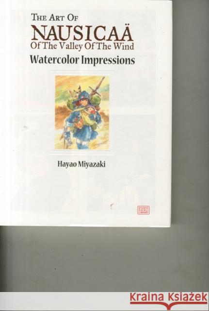 Nausicaa of the Valley of the Wind: Watercolor Impressions Hayao Miyazaki 9781421514994 Viz Media - książka