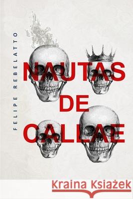 Nautas de Callae Felipe Rebelatto 9798648094376 Independently Published - książka