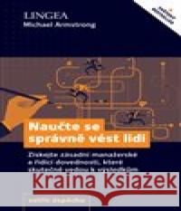 Naučte se správně vést lidi Michael Armstrong 9788075086211 Lingea - książka