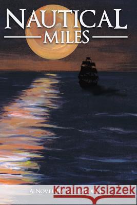 Nautical Miles N. L. Lafoille 9781499216233 Createspace Independent Publishing Platform - książka