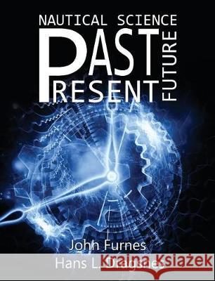 Nautical Science - Past, Present, Future John Furnes 9781786290564 Austin Macauley Publishers - książka