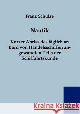Nautik Schulze, Franz 9783861959052 Salzwasser-Verlag - książka