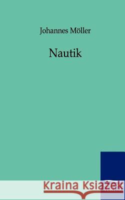 Nautik Möller, Johannes 9783864440625 Salzwasser-Verlag - książka
