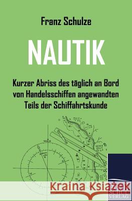 Nautik Schulze, Franz   9783867413718 Europäischer Hochschulverlag - książka