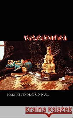 Navajo Heat Mary Helen Madrid-Null 9781412056847 Trafford Publishing - książka
