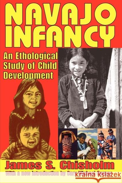 Navajo Infancy: An Ethological Study of Child Development Chisholm, James S. 9780202362519 Aldine - książka