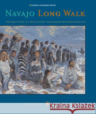 Navajo Long Walk: Tragic Story of a Proud Peoples Forced March from Homeland Joseph Bruchac Shonto Begay Shonto Begay 9780792270584 National Geographic Society - książka