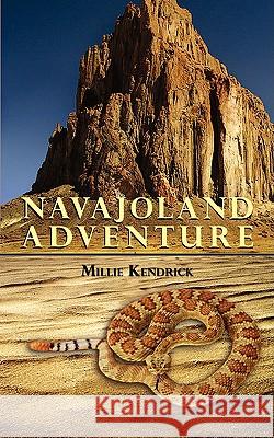 Navajoland Adventure Millie Kendrick 9781606477618 Xulon Press - książka