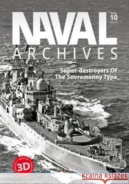 Naval Archives: Volume 10 - Super-Destroyers of the Sovremenny Type  9788366148000 Kagero - książka