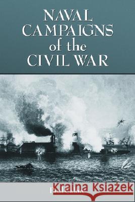 Naval Campaigns of the Civil War Paul Calore 9780786412174 McFarland & Company - książka