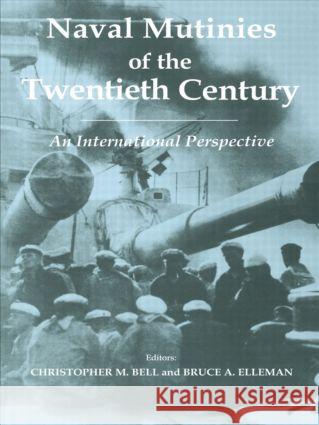 Naval Mutinies of the Twentieth Century : An International Perspective C. Bell 9780714684680 Routledge - książka