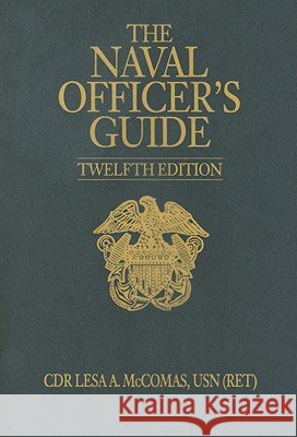 Naval Officer's Guide, 12th Edition Cdr Lesa A. McComas USN (Ret.) 9781591145011 Naval Institute Press - książka