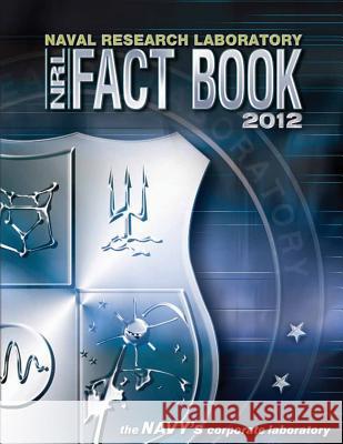 Naval Research Laboratory Fact Book 2012 Department of the Navy Naval Research Laboratory 9781494963286 Createspace - książka