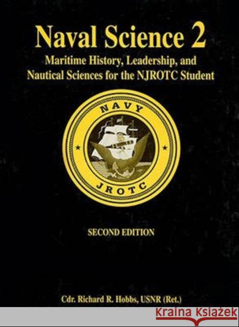 Naval Science 2: Maritime History, Leadership, and Nautical Sciences for the Njrotc Student, Second Edition Hobbs 9781591143666 US Naval Institute Press - książka