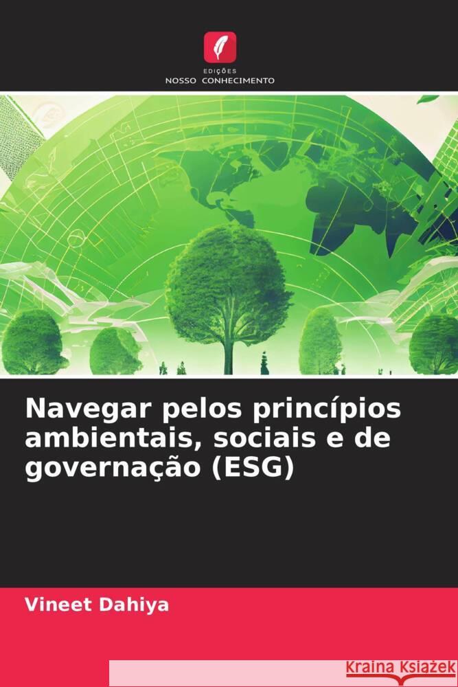 Navegar pelos princ?pios ambientais, sociais e de governa??o (ESG) Vineet Dahiya 9786207302284 Edicoes Nosso Conhecimento - książka