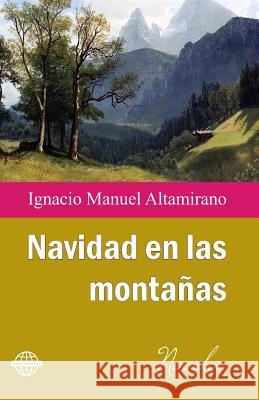 Navidad en las montañas Altamirano, Ignacio Manuel 9781503331846 Createspace - książka