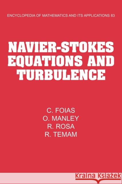 Navier-Stokes Equations and Turbulence Ciprian Foias Oscar Manley 9780521064606 CAMBRIDGE UNIVERSITY PRESS - książka