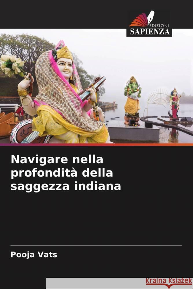 Navigare nella profondit? della saggezza indiana Pooja Vats 9786207363025 Edizioni Sapienza - książka