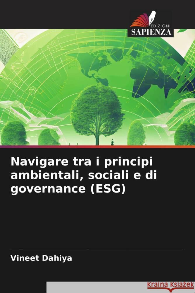 Navigare tra i principi ambientali, sociali e di governance (ESG) Vineet Dahiya 9786207302307 Edizioni Sapienza - książka