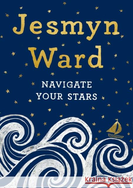 Navigate Your Stars Jesmyn Ward Gina Triplett 9781982131326 Scribner Book Company - książka