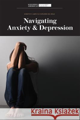 Navigating Anxiety & Depression Scientific American 9781684169337 Scientific American Educational Publishing - książka