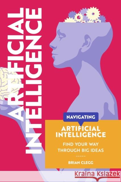 Navigating: Artificial Intelligence Brian Clegg 9781917226073 UniPress Books - książka