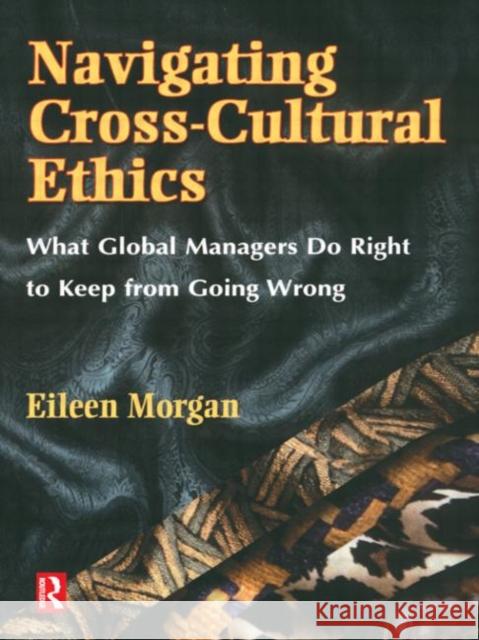 Navigating Cross-Cultural Ethics Eileen Morgan 9780750699150 Butterworth-Heinemann - książka