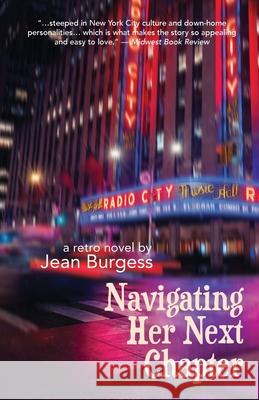 Navigating Her Next Chapter: A Retro Novel Jean Burgess 9781627206273 Apprentice House - książka