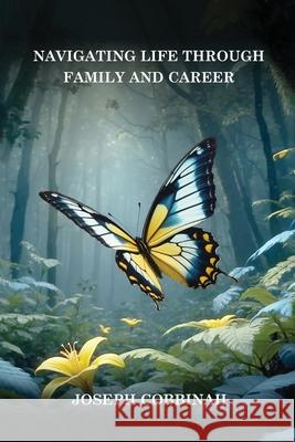 Navigating Life Through Family And Career Joseph Cobbinah 9781918171365 Book Publishing Pulse - książka