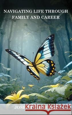 Navigating Life Through Family And Career Joseph Cobbinah 9781918171372 Book Publishing Pulse - książka