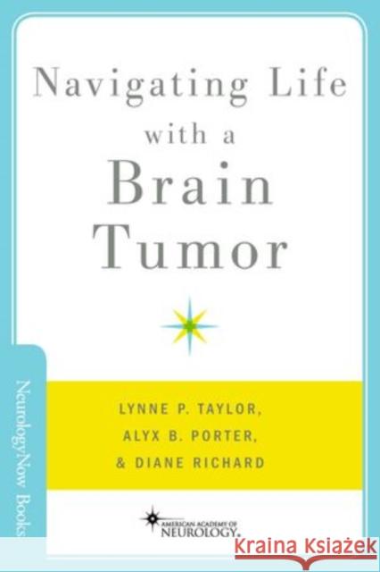 Navigating Life with a Brain Tumor  9780199897797 Not Avail - książka