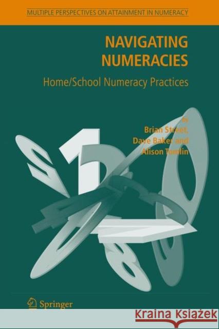 Navigating Numeracies: Home/School Numeracy Practices Street, Brian V. 9781402057069 Springer London - książka