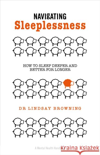 Navigating Sleeplessness: How to Sleep Deeper and Better for Longer Lindsay Browning 9781837962822 Trigger Publishing - książka