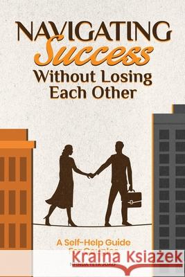 Navigating Success Without Losing Each Other: A Self-Help Guide For Couples Nfinda Joao 9781967271054 Your Way LLC - książka