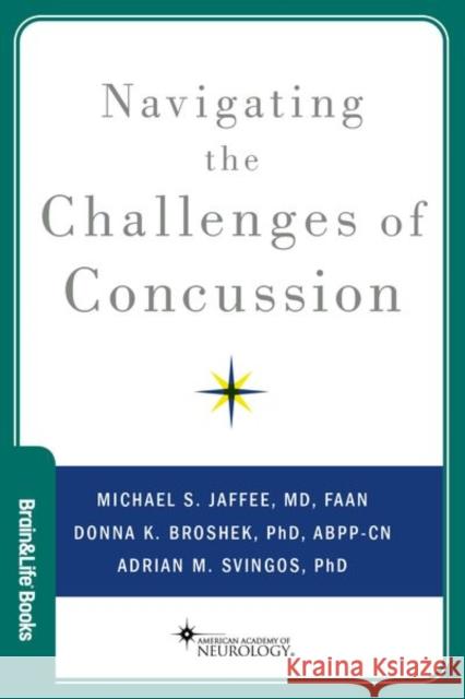 Navigating the Challenges of Concussion Adrian M. (Postdoctoral Fellow, Postdoctoral Fellow, Kennedy Krieger Institute and Johns Hopkins University School of Me 9780190630119 Oxford University Press Inc - książka