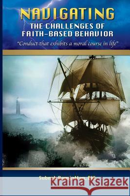 Navigating the Challenges of Faith-Based Behavior Subesh Ramjattan   9781935434641 Global Educational Advance, Inc - książka