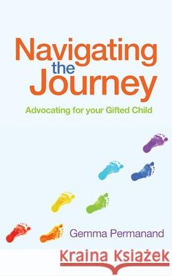 Navigating the Journey: Advocating for your Gifted Child Gemma Permanand 9780996354110 Gemma Permanand - książka