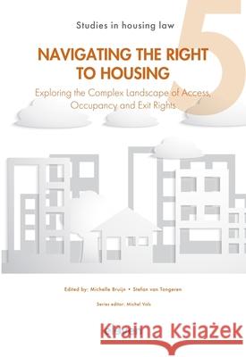 Navigating the Right to Housing L. M. Bruijn J. H. S. Van Tongeren 9789047302216 Eleven International Publishing - książka