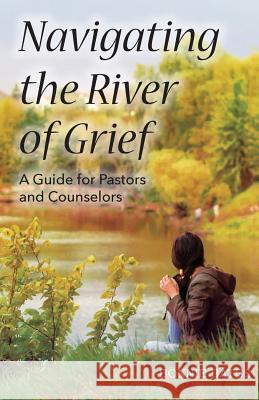 Navigating the River of Grief Bonnie Bates 9780788028854 CSS Publishing Company - książka