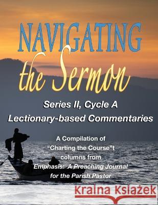 Navigating the Sermon: Series II, Cycle A Michael Sherer 9780788029509 CSS Publishing Company - książka