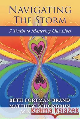 Navigating The Storm: 7 Truths to Mastering Our Lives Fortman-Brand, Beth 9781504377935 Balboa Press - książka