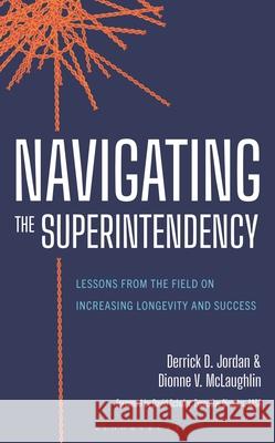 Navigating the Superintendency Dionne V. McLaughlin 9781475875287 Bloomsbury Publishing Plc - książka